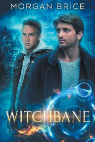 Title: Witchbane (Witchbane Series #1), Author: Morgan Brice