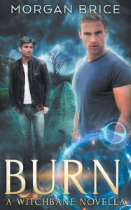 Title: Burn (Witchbane Series #2), Author: Morgan Brice