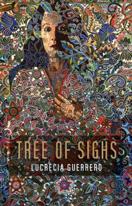 Title: Tree of Sighs, Author: Lucrecia Guerrero