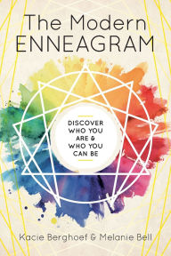 Title: The Modern Enneagram: Discover Who You Are and Who You Can Be, Author: Kacie Berghoef
