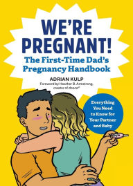 Free download books in greek We're Pregnant! The First Time Dad's Pregnancy Handbook in English  by Adrian Kulp 9781939754684