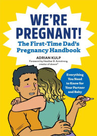 Download electronic books We're Pregnant! The First Time Dad's Pregnancy Handbook