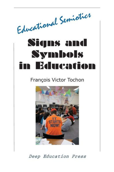 Signs and Symbols Education: Educational Semiotics