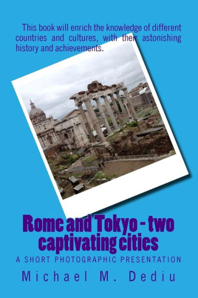 Rome and Tokyo - two captivating cities: A short photographic presentation