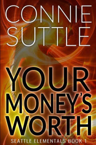 Title: Your Money's Worth, Author: Connie Suttle