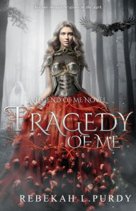 Title: Tragedy of Me, Author: Rebekah L. Purdy