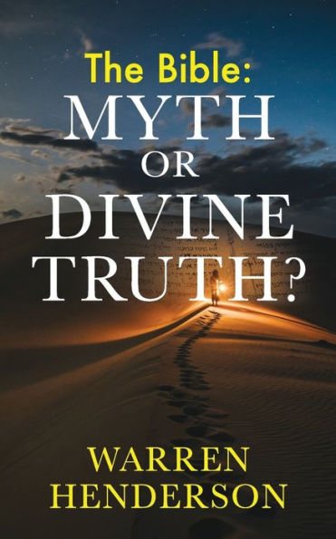 The Bible: Myth or Divine Truth?