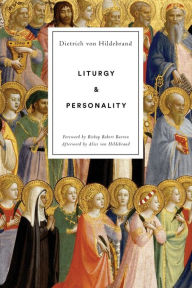 Title: Liturgy and Personality, Author: Dietrich von Hildebrand