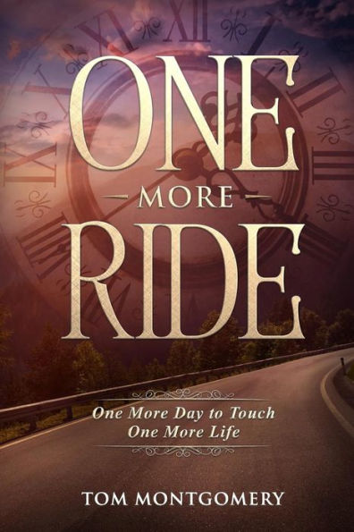 One More Ride: One More Day to Touch One More Life