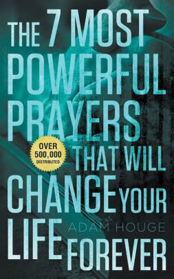 The 7 Most Powerful Prayers That Will Change Your Life Forever By Adam ...