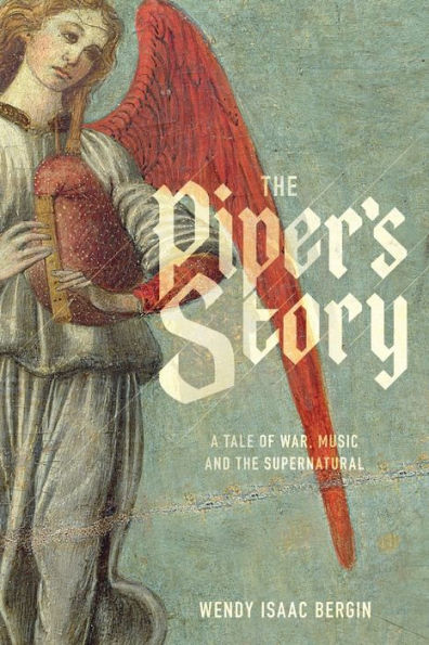 the Piper's Story: A Tale of War, Music, and Supernatural