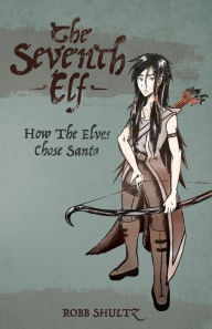 Title: The Seventh Elf, Author: Robb Shultz