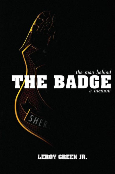 the Man behind Badge: A Memoir