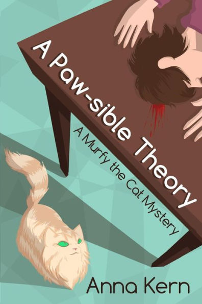 A Paw-sible Theory: A Murfy the Cat Mystery