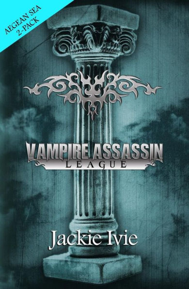 Vampire Assassin League, Aegean Sea: Hold Their Peace & To Have