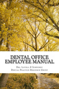 Title: Dental Office Employee Manual: Policies & Procedures, Author: Schwindt