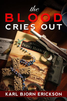 The Blood Cries Out By Karl Bjorn Erickson, Paperback | Barnes & Noble®