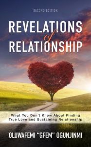 Title: Revelations of Relationship: What You Don't Know About Finding True Love and Sustaining Relationship, Author: Oluwafemi Ogunjinmi