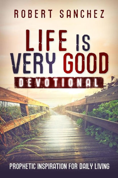 Life is Very Good Devotional