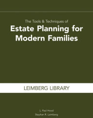 Title: The Tools & Techniques of Estate Planning for Modern Families, Author: L. Paul Hood