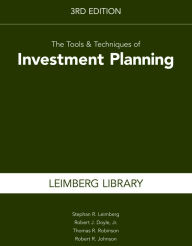 Title: The Tools & Techniques of Investment Planning, 3rd Edition / Edition 3, Author: Stephan R. Leimberg