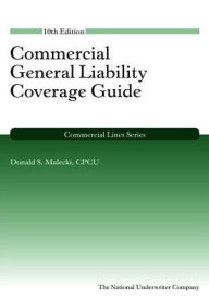 Title: Commercial General Liability Coverage Guide, Author: CPCU Donald S. Malecki