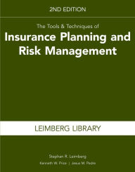 Title: The Tools & Techniques of Insurance Planning and Risk Management, 2nd Edition, Author: Stephan R. Leimberg