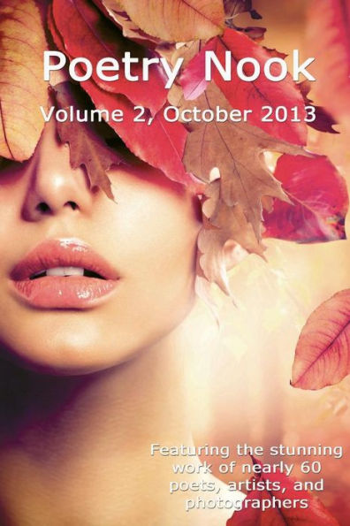 Poetry Nook, Volume 2 October 2013: A Magazine of Contemporary Poetry & Art
