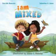 Title: I Am Mixed, Author: Sebastian A. Jones