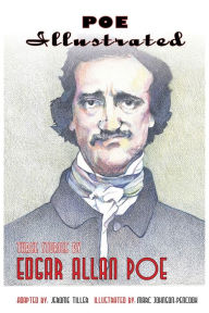 Title: Poe Illustrated: Three Stories by Edgar Allan Poe, Author: Edgar Allan Poe