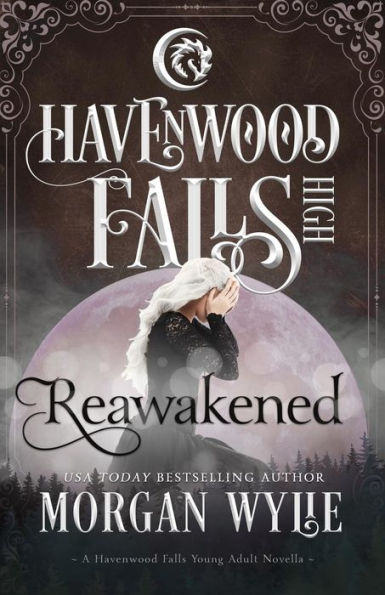 Reawakened: A Havenwood Falls High Novella