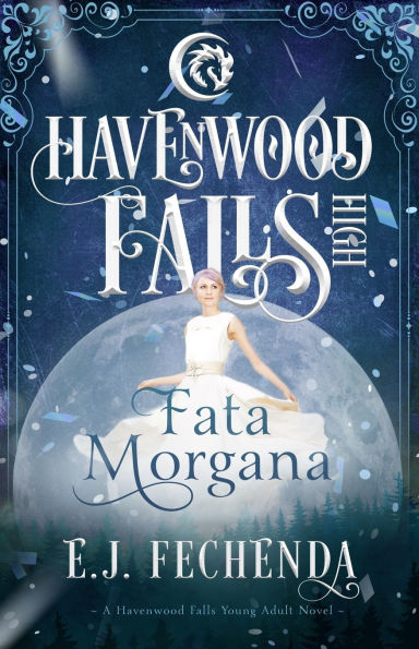 Fata Morgana: A Havenwood Falls High Novel