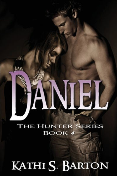 Daniel: The Hunter Series