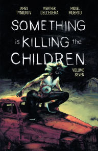 Title: Something is Killing the Children Vol. 7, Author: James Tynion IV