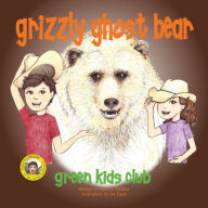 Title: Grizzly Ghost Bear, Author: Sylvia M. Medina