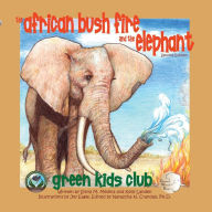 Title: The African Bush Fire and the Elephant - Second Edition, Author: Sylvia M. Medina