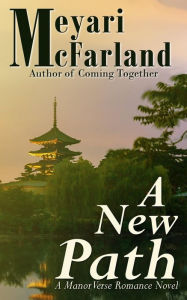 Title: A New Path: A Manor Verse Romance Novel, Author: Meyari McFarland