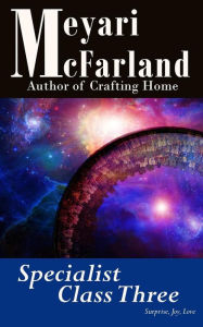Title: Specialist Class Three, Author: Meyari McFarland