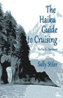 The Haiku Guide to Cruising: The Pacific Northwest