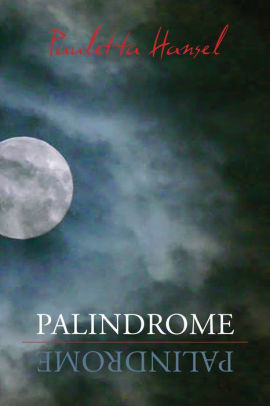 Palindrome By Pauletta Hansel Paperback Barnes Noble Palindrome By Pauletta Hansel Paperback Barnes Noble