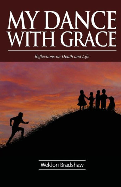 My Dance with Grace: Reflections on Death and Life