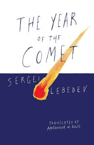Title: The Year of the Comet, Author: Sergei Lebedev