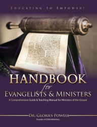 Title: Handbook For Evangelists & Ministers: A Comprehensive Guide & Teaching Manual For Ministers Of The Gospel, Author: Glories Powell