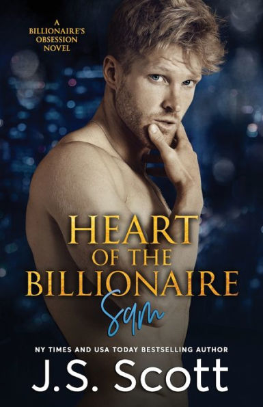 Heart Of The Billionaire: : (The Billionaire's Obsession Sam)