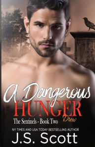 Title: A Dangerous Hunger, Author: J. S. Scott
