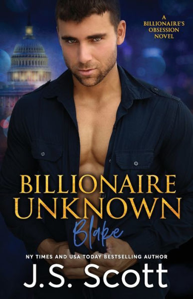 Billionaire Unknown: The Billionaire's Obsession Blake