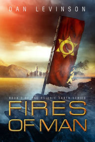 Title: The Fires of Man, Author: Dan Levinson