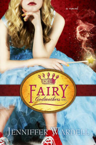 Title: Fairy Godmothers, Inc., Author: Jenniffer Wardell