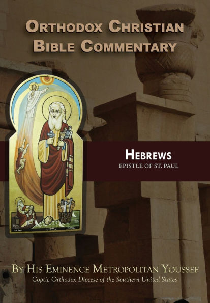 Orthodox Christian Bible Commentary: Hebrews