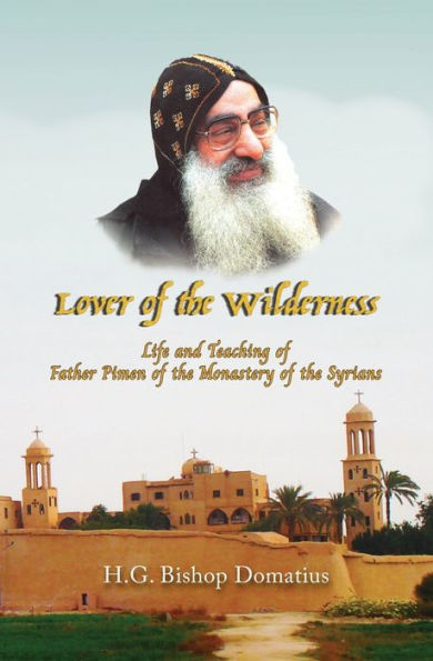 Lover of the Wilderness: Life and Teaching of Father Pimen of the Monastery of the Syrians